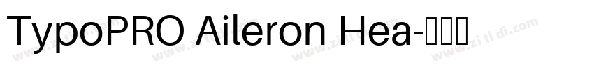 TypoPRO Aileron Hea字体转换